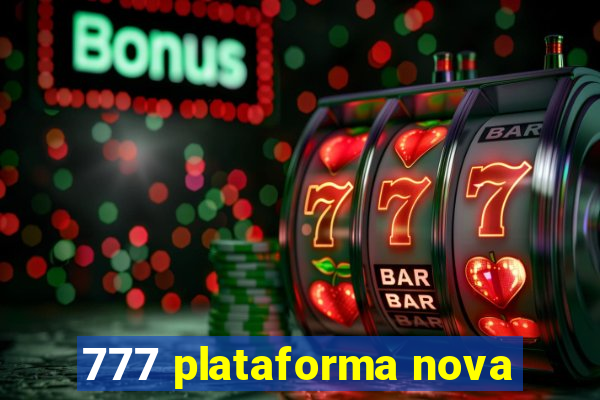 777 plataforma nova